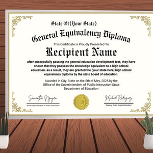 May include: A certificate of general equivalency diploma, with a gold border and ornate design. The certificate is awarded to Recipient Name, and signed by Samantha Nguyen, State Superintendent of Public Instruction, and Michael Rafignez, Deputy State Superintendent.