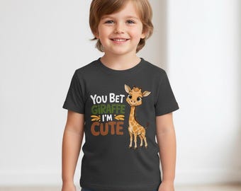 You Bet Giraffe I'm Cute Toddler Baby Tee | Cute Giraffe Illustration