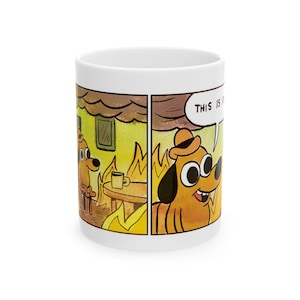 Dies ist fein Hund Meme Haus auf Feuer brennende lustige Keramikbecher 11 Unze