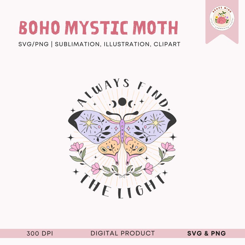 May include: A purple and orange butterfly with a floral wreath and the text "Always Find The Light" in a circle. The butterfly has stars and moons on its wings.