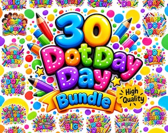Dot Day Mega Bundle, Happy Dot Day Png, International Dot Day Png, Teacher School Png, Colorful Classroom Png Bundle