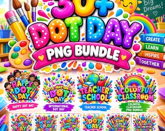 30+ Dot Day Png Bundle, Happy Dot Day Png, International Dot Day Png, Teacher School Png, Colorful Classroom Png Bundle