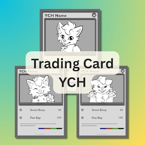 May include: Three trading cards with cartoon animal illustrations. The cards are gray with white text and black line art. The text on the cards includes "YCH Name", "Snoot Boop", and "Paw Bap". The cards are on a gradient background.
