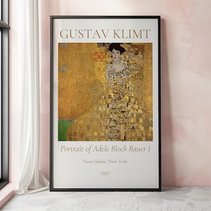 May include: A poster featuring a painting by Gustav Klimt titled "Portrait of Adele Bloch-Bauer I". The painting depicts a woman in a gold dress with a decorative background. The poster includes the title of the painting, the artist's name, the location of the painting, and the year it was created.