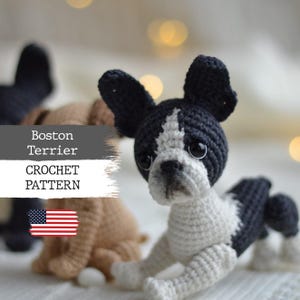 May include: Crochet pattern for a Boston Terrier dog. The pattern includes instructions for making a black and white Boston Terrier with a white chest and black ears. The pattern is available for download.