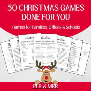 May include: A collection of printable Christmas games with the text "50 Christmas Games Done For You" on a red background. The games are designed for families, offices, and schools. A reindeer graphic is at the bottom.
