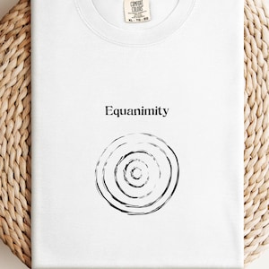 Equanimity Spiral Design T-shirt, Zen Mindfulness Tee, Meditation Yoga Tshirt Gift, Spiritual Awakening Clothing, Inspirational Gift, Metta