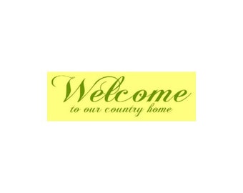 STENCIL, 4901 A, 4"x12", Welcome To Our Country Home,   Stencils, Craft Stencil,  Wall Stencil,, Wall Stencil