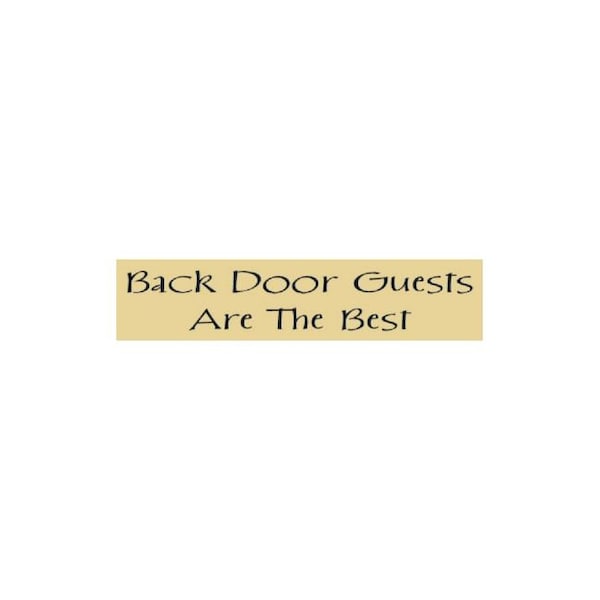 Back Door Guest Are the Best Sign Etsy