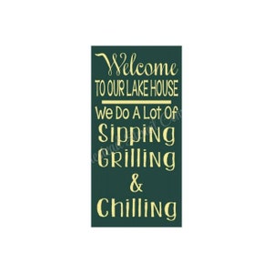 STENCIL, 8373 K, 8&quot;x18&quot;, Welcome to our Lake House We do a Lot of Sipping Grilling & Chilling, Stencils, Wall Decor, Wall Stencil