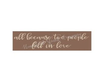 STENCIL, 6799 F, 6"x24", All because two people fell in love, Reusable Stencil, Painting Template, Craft Stencil, DIY, Stencil Template,