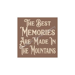 STENCIL, 6920 U, 12&quot;x12&quot;,  The Best Memories Are Made In The Mountains, Reusable Stencil, Painting Stencils,