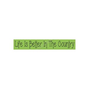 STENCIL, 6181 C, 4&quot;x24&quot;,  Life Is Better in the Country,   Painting Template, Craft Stencil, DIY, Painting Stencil, Wall Stencil