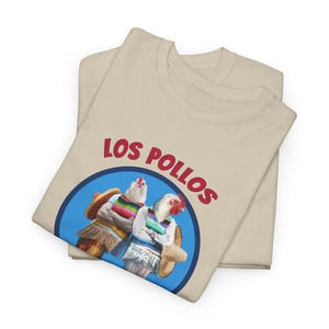 Los Pollos Hermanos Fever Dream T-shirt | Breaking a Bad Parody of The Great TV Show | Unisex Heavy Cotton