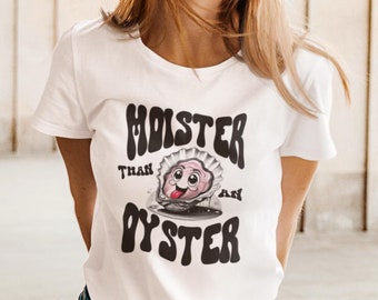 Moister Than An Oyster camiseta divertida, Moister Than An Oyster camiseta hilarante, camiseta de manga corta unisex Jersey