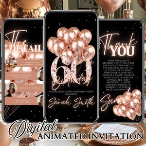 May include: Digital animated invitation for a 60th birthday party. The invitation features a black background with rose gold accents, including balloons and text. The invitation includes details such as the date, time, and RSVP information.