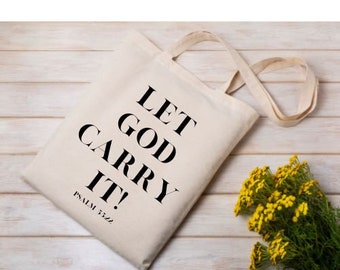 Let God Carry It Tote Bag, Christian tote bag, Psalm 55:22, Bible study bag, canvas tote, Christian gift, reusable tote bag, Scripture gifts
