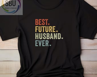 Fiance Shirt, Fiance Gift for Him, Engagement Gift for Men, Boyfriend Birthday Gift, Gifts for Fiance, Future Husband, Dating Anniversary