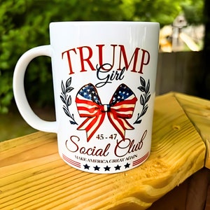 Trump Mug For Women, Trump Social Club Mug, MAGA Ceramic Mug,  Trump 2024 Merch, Trump Christmas Gift, Trump Coffee Mug, Republican Gift