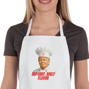 Trump MAGA Apron, Trump Gift For Dad, Trump Gift For Mom, Trump Top Chef Bigly Flavor Home Decor, Trump Homewarming Gift, MAGA Holiday Gift
