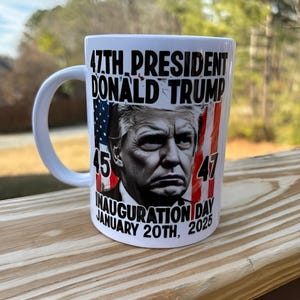Donald Trump 47th President Inauguration Day 2025 Mug
