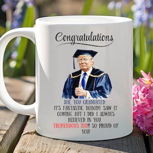 Trump Graduation Mug,  Personalized Graduation Gift, Funny Trump Graduation Gift, Senior 2025 Gift, College High School Funny Gradation Gift