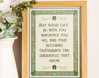 May Good Luck Be With You, Irish Blessing Quote Wall Art Print Gift Sign Traditional Prayer, St. Patrick's Day, Celtic Housewarming Poster
