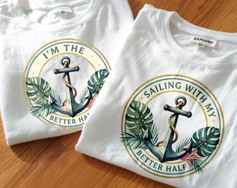 Couples Matching Cruise PNG, Sailing With Better Half Anniversary Cruising Gift, Wedding Family Couple Shirts Vacation, Husband Wife Cruise