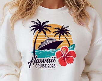 Hawaii Cruise 2026 PNG, Hawaii Family Cruise Vacation Travel Tshirts, Cruise Sublimation Design, Family Hawaii Cruise 2026