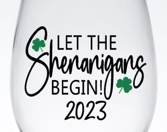 Let the Shenanigans Begin St. Patrick's Day Wine Glass Decal, Glasses NOT Included