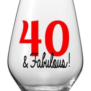 40 and Fabulous Wine Glass Decals, 40th Birthday Custom Wine Glasses. Glasses NOT Included