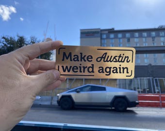 Make Austin Weird Again gold sticker