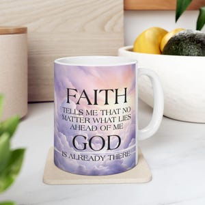 Inspirational Faith and God Quote Mug - Spiritual Christian Coffee Cup - Religious Motivational Kitchenware
