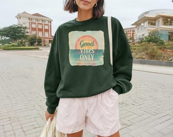 Good Vibes Only Sweatshirt, Retro Sunset Sweater, Coastal Summer Sweat, Vintage Beach Vibes Pullover, Vintage Summer Sweatshirt