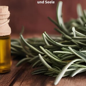 May include: A book cover titled Kraftquelle Natur Praktische Tipps für Körper, Geist und Seele by Konrad Albert Furrer 2026. The image features a small glass bottle with a cork stopper containing golden liquid next to fresh green rosemary sprigs.