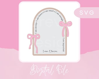Bow Affirmation Mirror SVG: Laser Cut Digital File, Girls Room Decor