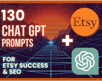 May include: A graphic with a retro 80s aesthetic featuring a blue and black grid pattern. The text "130 CHAT GPT PROMPTS FOR ETSY SUCCESS & SEO" is in white. The Etsy logo is in orange and the ChatGPT logo is in green.