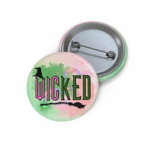 Broadway Show Wicked Inspired Pin Buttons, Musical Theater Lover Gift, Customizable Pins, Movie Musical Fan Accessories, Theater Enthusiast