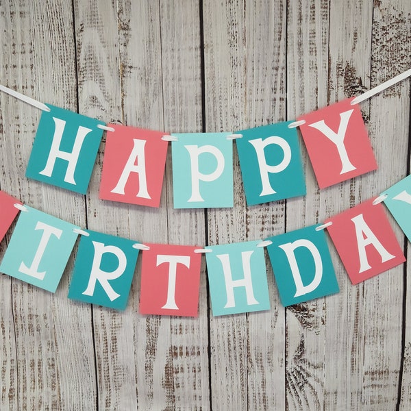 Girl birthday banner - Happy Birthday - personalized birthday decorations decor - Teal, Coral, Aqua - customized LARGE size 4.25x5.25