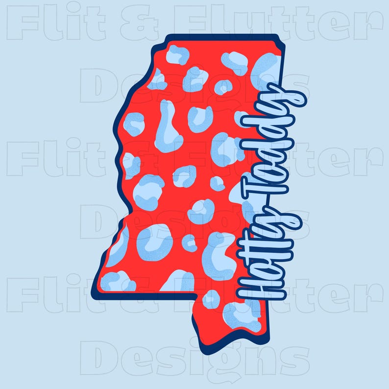 May include: A red and blue graphic of the state of Mississippi with a blue and white leopard print pattern. The text "Hotty Toddy" is written vertically on the right side of the graphic.