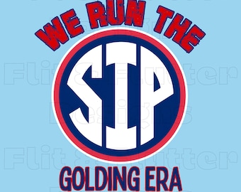 DIGITAL PNG We Run the SIP Golding Era dtf Sublimation png