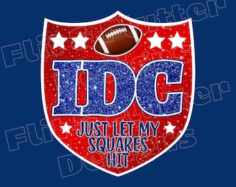 DIGITAL PNG Super Bowl I Dont Care Glitter png dtf Sublimation