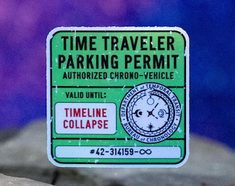 Time Traveler Parking Permit Sticker – Sci-Fi Inter-dimensional Multiverse Decal Matte Finish