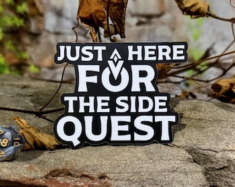 Just Here For The Side Quest Fantasy Sticker RPG Vinyl Decal