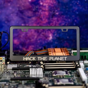 Hack the Planet - Cyberpunk License Plate Frame | Hackers Inspired | DEF CON Infosec | Laser Engraved Metal