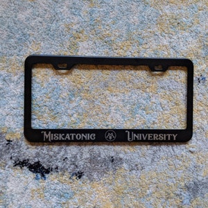 Miskatonic University - HP Lovecraft Inspired - METAL Laser Etched License Plate Frame