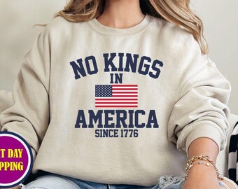 No Kings In America Sweatshirt, Patriotic Democracy Sweater