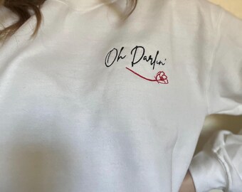 Oh Darlin’ Custom Sweatshirt from Reckless Lauren Roberts - Powerless Series