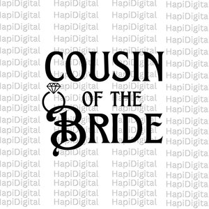 Cousin der Braut SVG, Hochzeit SVG, Familie der Braut SVG, Brautparty svg, Hochzeitsparty svg, Png Hochzeit Rolle svg Braut svg