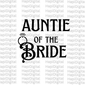 Tante der Braut SVG, Hochzeit geschnitten, Familie der Braut svg, Brautparty svg, Hochzeitsparty svg, Braut svg, png, Tante der Braut svg